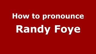 How to pronounce Randy Foye