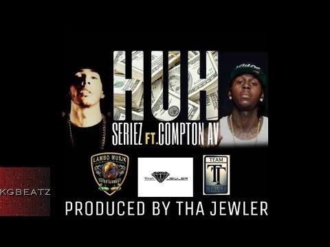 Seriez ft. Av LMKR - Huh [Prod. By Tha Jewler] [New 2015]