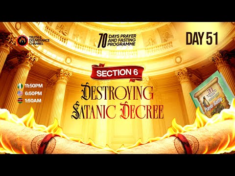 DAY 51 (FIFTY-ONE) MFM 70 DAYS PRAYER & FASTING 2025 PROGRAM 70 DAYS OF POWER (SECTION 6 DAY 1).