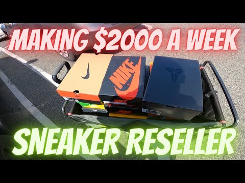 MAKING $2000 A WEEK RESELLING SNEAKERS | LIFE OF A SNEAKER RESELLER