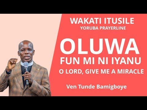 YORUBA PRAYERLINE|| WAKATI ITUSILE || CCDM GLOBAL II BISHOP TUNDE BAMIGBOYE || 03.08.25
