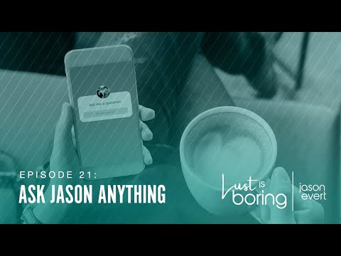 Ask Jason Anything!