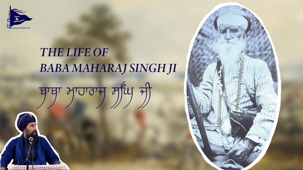 The Life of Baba Maharaj Singh Ji  - Bhai Jasmeet Singh