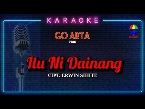 KARAOKE || ILU NI DAINANG - GO ARTA TRIO (Official Lyric Video)