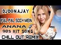 PAL PAL SOCH MAIN ANA NA DJDONAJAY CHILL OUT REMIX