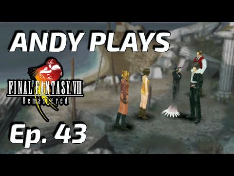 Andy Plays Final Fantasy VIII Remastered - Episode 43 -- Getting the Edea Card