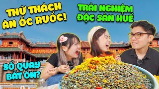 Team UT: Nuốc Huế & Ốc ruốc - Lần đu trend TikTok “thất bại” nhất của chúng tôi?!