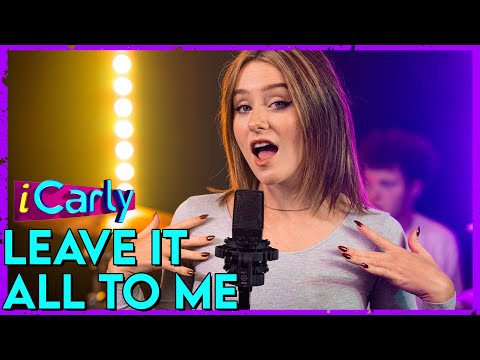 "Leave It All To Me" - Miranda Cosgrove (Theme From iCarly) (Cover by First To Eleven)