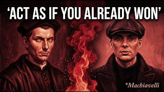 ACT AS IF You Already WON — Machiavelli's Ruthless Mindset