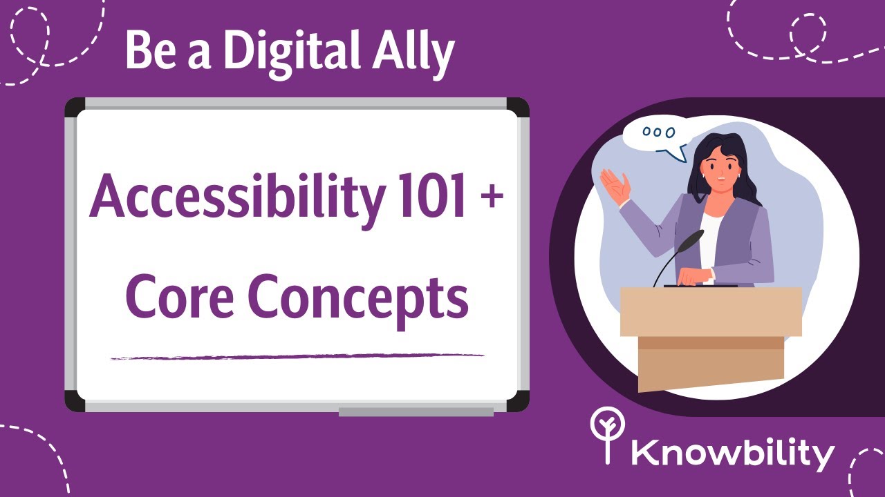 Accessibility 101 + Core Concepts