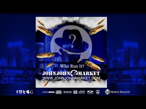 Who Run It?  - JohnJohn Market