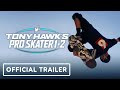 Tony Hawk’s Pro Skater 1 and 2 - Official Launch Trailer