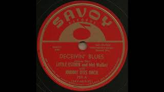 DECEIVIN' BLUES / LITTLE ESTHER and Mel Walker with JOHNNY OTIS ORCH.[SAVOY 759-A]