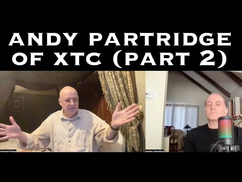 Andy Partridge of XTC (Part 2) - The ProgCast with Gregg Bendian