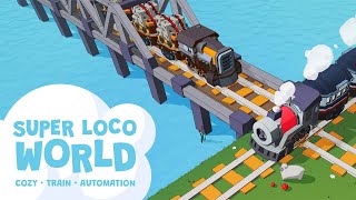 Watch and explore about Super Loco World - Cozy Train Automation