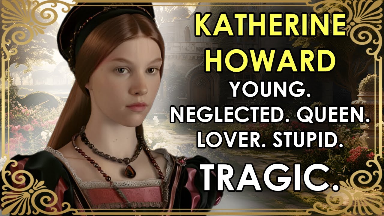 The 'Rose Without A Thorn' Killed While Still A Girl | Katherine Howard | Henry VIII's Fifth Wife