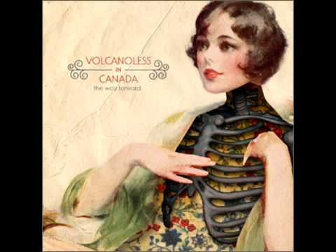 Volcanoless In Canada- Make Up Your Mind