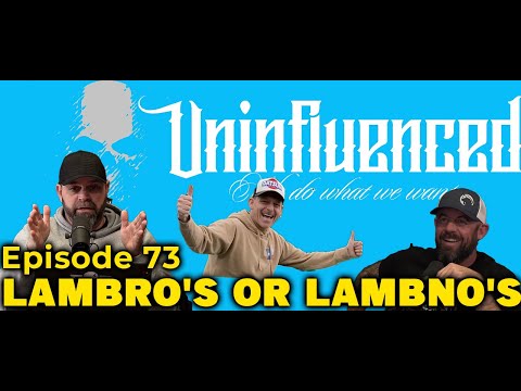 Lambros or LambNo's  | Episode 73 Uninfluenced