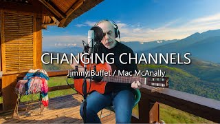 Changing Channels (Jimmy Buffett) - COVER (subtítulos en español)