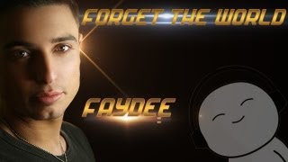 Faydee - Forget The World (FML)