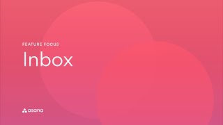 Featured Resource: Asana Project Manager Feature Focus on the Inbox