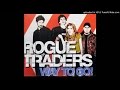 Rogue Traders - Way To Go (TV Rock Remix) HQ