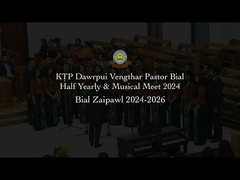 Bial Zaipawl (2024-2026) - I Nun Phurrit Tak Chu