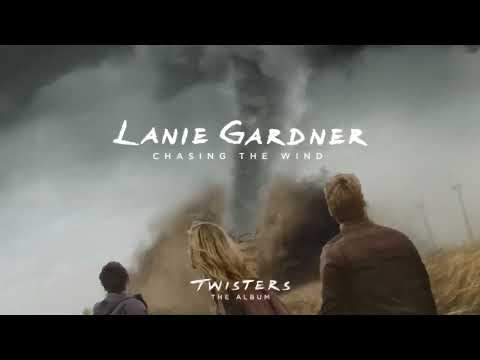 Lanie Gardner - Chasing The Wind (From Twisters: The Album) [Official Audio]