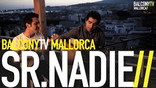 SR.NADIE - COMO ANTES (BalconyTV)