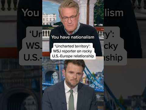 ‘Uncharted territory’: WSJ reporter on rocky U.S.-Europe relationship