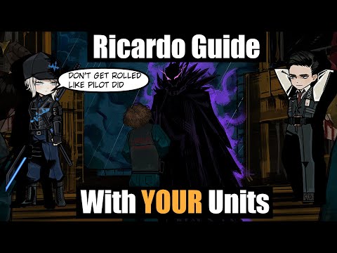 Ricardo Guide with YOUR units [5-30 Limbus Company]
