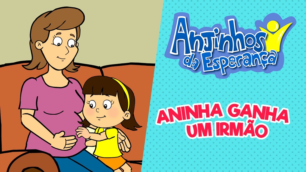 Anjinhos da Esperança - Aninha ganha um irmão