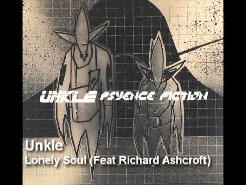 Unkle - Lonely Soul (feat Richard Ashcroft)