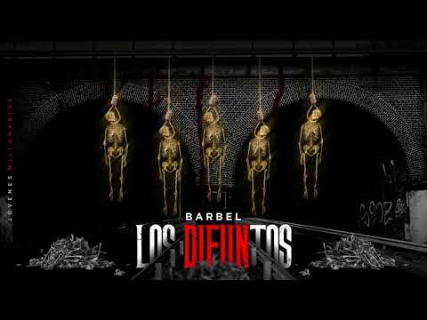 Barbel - Los Difuntos (Audio Oficial)