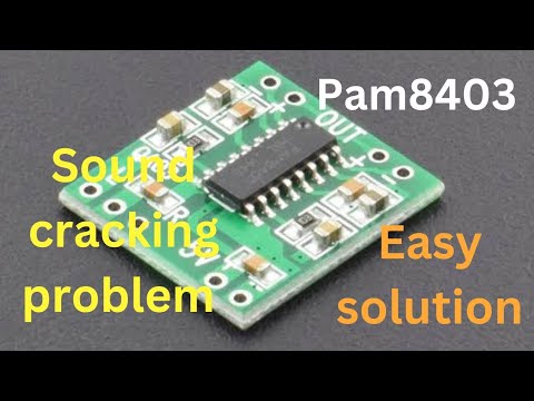pam8403 sound cracking problem solution | creative ind
