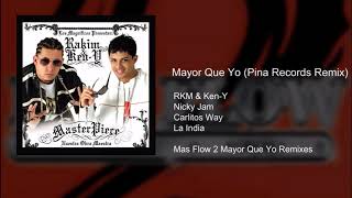 Rakim &amp; Ken-Y Ft. Nicky Jam, Carlitos Way &amp; La India - Mayor Que Yo (Pina Records Remix) (Audio)