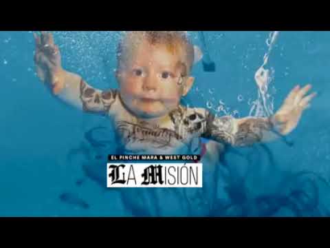 El Pinche Mara (Ft. West Gold)- La Misión