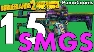 Top 15 Best SMGs in Borderlands 2 and The Pre-Sequel! #PumaCounts