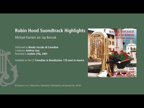 Robin Hood Soundtrack Highlights - M. Kamen/arr. Jay Bocook