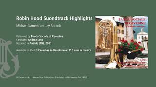 Download lagu Robin Hood Soundtrack Highlights - M. Kamen/arr. Jay Bocook mp3
