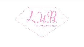 L.U.B(DIA) 루비(다이아) - 13월32일 (13months 32days) 응원법