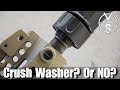 Should You Use a Crush Washer?
