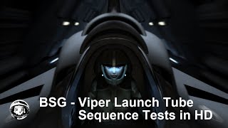 [BSG] Viper Launch Tube Sequence Tests in HD