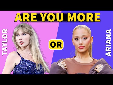 🤔Are You More Like Ariana Grande or Taylor Swift?🎸 AESTHETIC QUIZ