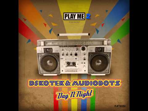 DSKOTEK & Audiobotz - Day N Night (Original Mix) [Out 5/6]