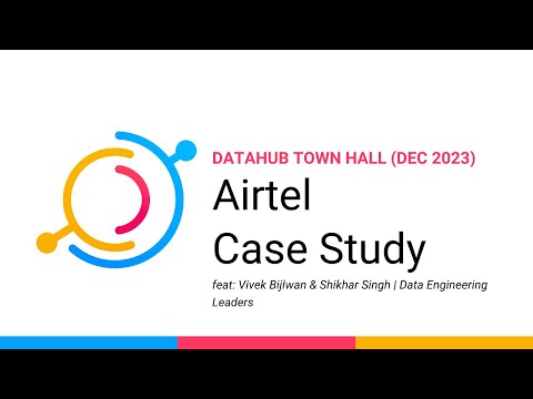 A Transformative Journey to Airtel's Data Mesh Architecture w/ DataHub