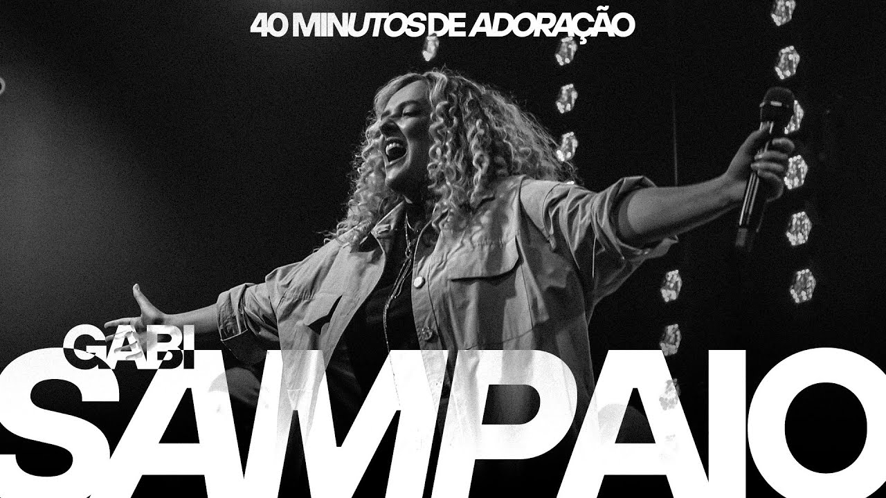 GABI SAMPAIO || MINISTRAÇÃO COMPLETA