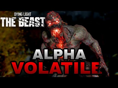 New Alpha Volatile In Dying Light The Beast Big Update