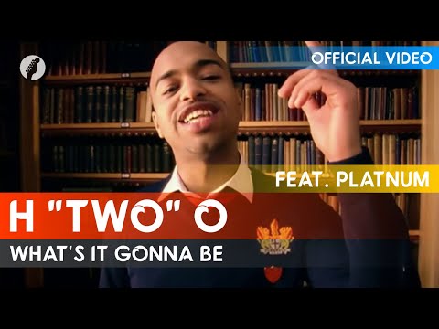 H "Two" O - What's It Gonna Be (feat. Platnum)