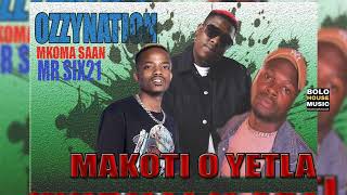 Ozzynation, Mkoma Saan & Mr Six21 - Makoti o Yetla (Official)